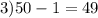 3) 50-1=49