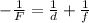 -\frac{1}{F} = \frac{1}{d}+\frac{1}{f}