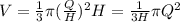 V=\frac{1}{3} \pi (\frac{Q}{H})^2H=\frac{1}{3H}\pi Q^2