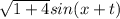 \sqrt{1+4}sin(x+t)