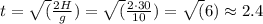 t=\sqrt(\frac{2H}{g})=\sqrt(\frac{2\cdot30}{10})=\sqrt(6)\approx2.4