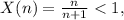 X(n)=\frac{n}{n+1}