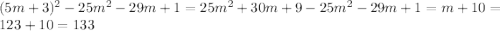 (5m+3)^2-25m^2-29m+1=25m^2+30m+9-25m^2-29m+1=m+10=123+10=133