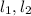 l_{1}, l_{2}