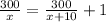 \frac{300}{x}=\frac{300}{x+10}+1