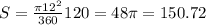 S=\frac{\pi 12^2}{360}120=48\pi=150.72