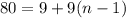 80=9+9(n-1)