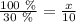 \frac{100\ \%}{30\ \%}=\frac{x}{10}