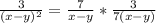 \frac{3}{(x-y)^2}=\frac{7}{x-y}*\frac{3}{7(x-y)}