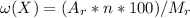 \omega(X) = (A_r*n*100 )/ M_r