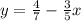 y=\frac{4}{7}-\frac{3}{5}x