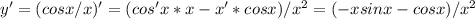 y'=(cosx/x)'=(cos'x*x-x'*cosx)/x^2=(-xsinx-cosx)/x^2