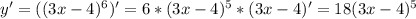 y'=((3x-4)^6)'=6*(3x-4)^5*(3x-4)'=18(3x-4)^5