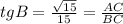 tgB=\frac{\sqrt{15}}{15}=\frac{AC}{BC}