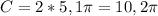 C=2*5,1\pi =10,2\pi