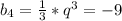 b_4=\frac{1}{3}*q^3=-9