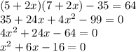 (5+2x)(7+2x)-35=64\\ 35+24x+4x^2-99=0\\ 4x^2+24x-64=0\\ x^2+6x-16=0