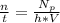 \frac{n}{t}=\frac{N_p}{h*V}