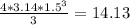 \frac{4*3.14*1.5^{3}}{3}=14.13