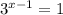 3^{x-1} = 1