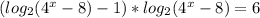 (log_2(4^x-8)-1)*log_2(4^x-8)=6