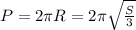 P = 2 \pi R =2 \pi \sqrt{\frac{S}{3}}