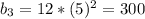 b_3=12*(5)^2=300