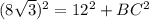 (8\sqrt{3})^2 = 12^2+BC^2