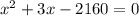 x^2+3x-2160=0