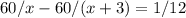 60/x-60/(x+3)=1/12