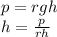 p=rgh\\ h=\frac{p}{rh}