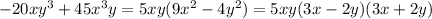 -20xy^3+45x^3y=5xy(9x^2-4y^2)=5xy(3x-2y)(3x+2y)