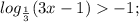 log_{\frac{1}{3}}(3x-1)-1;