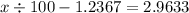 x \div 100 - 1.2367 = 2.9633