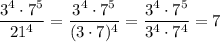 \displaystyle \frac{3^4\cdot7^5}{21^4} = \frac{3^4\cdot 7^5}{(3\cdot7)^4} = \frac{3^4\cdot 7^5}{3^4\cdot 7^4}=7