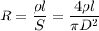 R=\dfrac{\rho l}S=\dfrac{4\rho l}{\pi D^2}