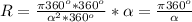 R= \frac{ \pi 360^o*360^o}{ \alpha^2*360^o} * \alpha= \frac{ \pi 360^o} \alpha