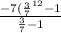 \frac{-7(\frac{3}{7}^{12}-1}{\frac{3}{7}-1}