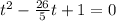 t^2-\frac{26}{5}t+1=0