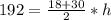 192 = \frac{18+30}{2} * h