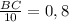 \frac{BC}{10}=0,8