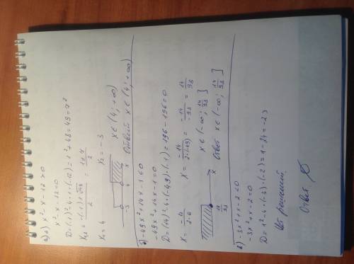 1) решите квадратное неравенство: а) x^2-x-12> 0 б) -49x^2+14x-1=- 0 в) -3x^2+x-2< 0 2) при ка