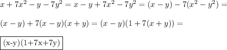 x+7x^2-y-7y^2 = x - y + 7x^2 - 7y^2 = (x-y) - 7(x^2-y^2) =\\\\ (x-y) + 7(x-y)(x+y) = (x-y)(1+7(x+y)) = \\\\\fbox{(x-y)(1+7x+7y)}