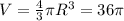 V = \frac{4}{3} \pi R^3 = 36 \pi