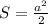 S=\frac{a^2}{2}