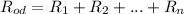 R_{od}=R_1+R_2+...+R_n