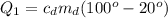 Q_{1}=c_{d}m_{d}(100^o-20^o)