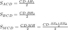 S_A_C_D=\frac{CD\cdot AH_1}{2}\\\\S_B_C_D=\frac{CD\cdot BH_2}{2}\\\\S_M_C_D=\frac{CD\cdot MH}{2}=\frac{CD\cdot\frac{AH_1+BH_2}{2}}{2}