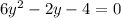 6y^2-2y-4=0