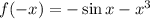 f(-x)=-\sin x-x^3